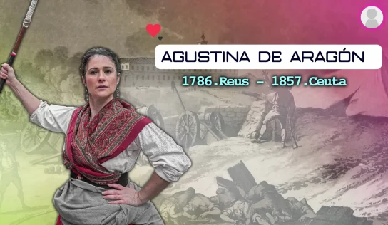 Heroínas con maña – Cap.1 Agustina de Aragón